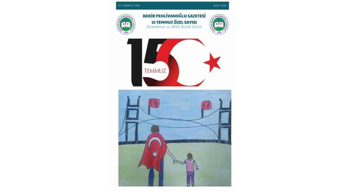 Bekir Pehlivanoğlu Gazetesi 15 Temmuz Özel Sayısı